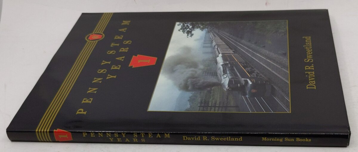 Pennsy Steam Years, Vol. 1 Hardcover Book By David R. Sweetland EX