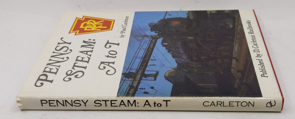 Pennsy Steam, A to T Hardcover Book By Paul Carleton VG
