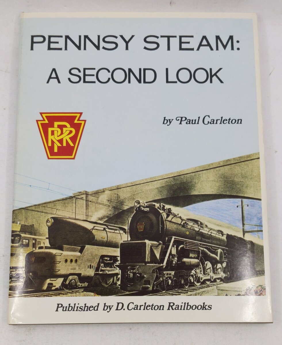 Pennsy Steam: A Second Look Hardcover Book By Paul Carleton EX