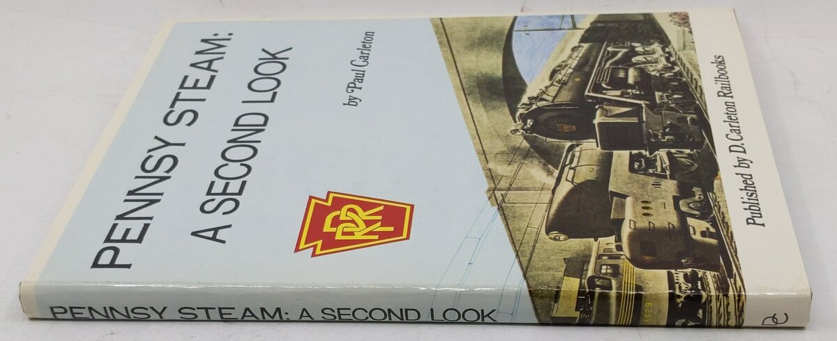 Pennsy Steam: A Second Look Hardcover Book By Paul Carleton EX