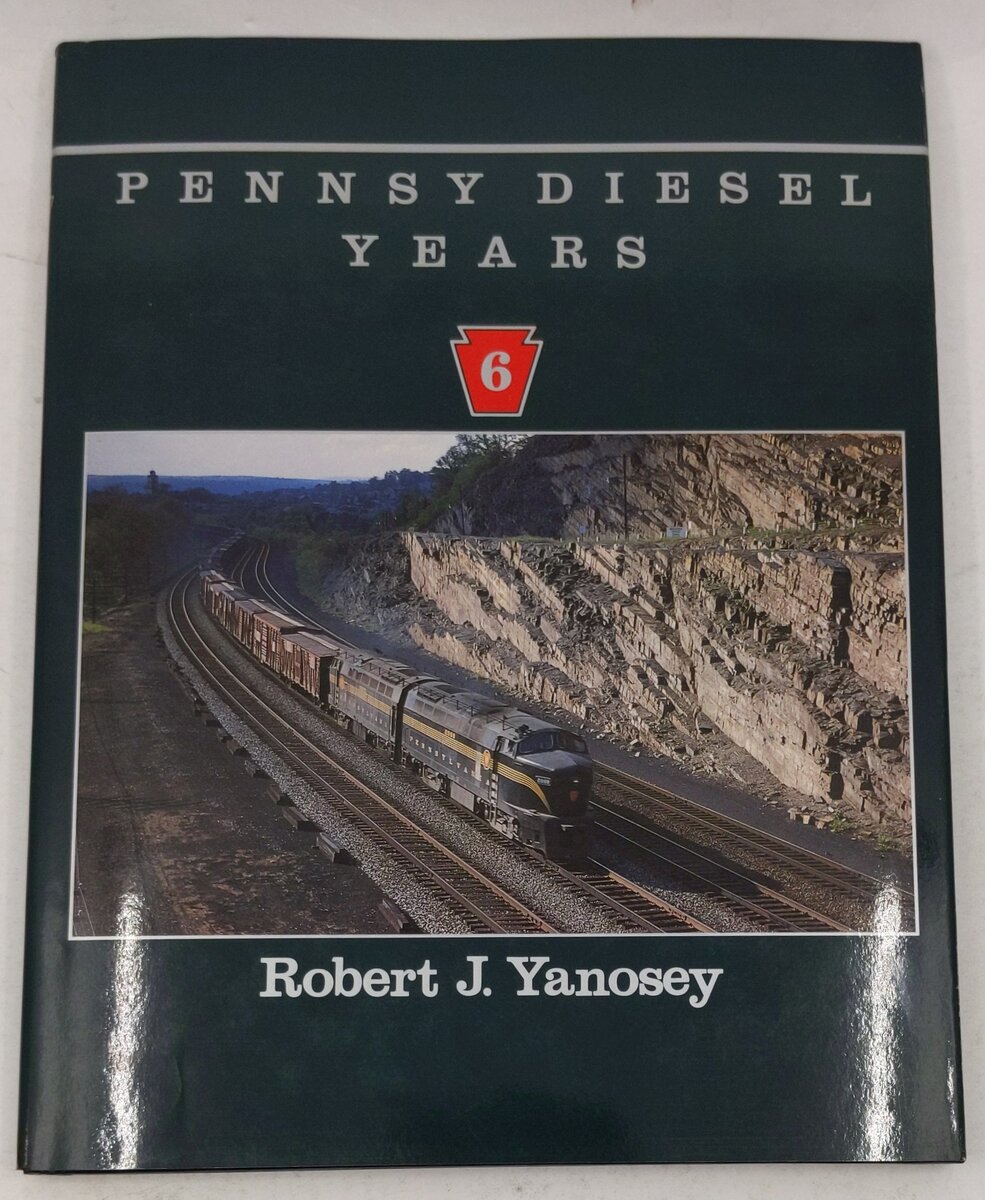 Pennsy Diesel Years: 6 Hardcover Book By Robert J. Yanosey EX