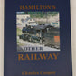 Hamiltons Other Railway Hardcover Book By Charles Cooper LN