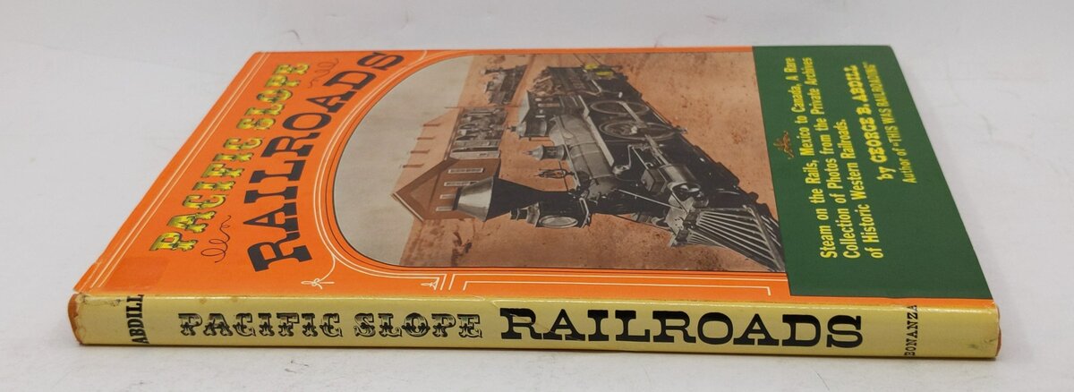 Pacific Slope Railroads Hardcover Book By George B. Abdill VG