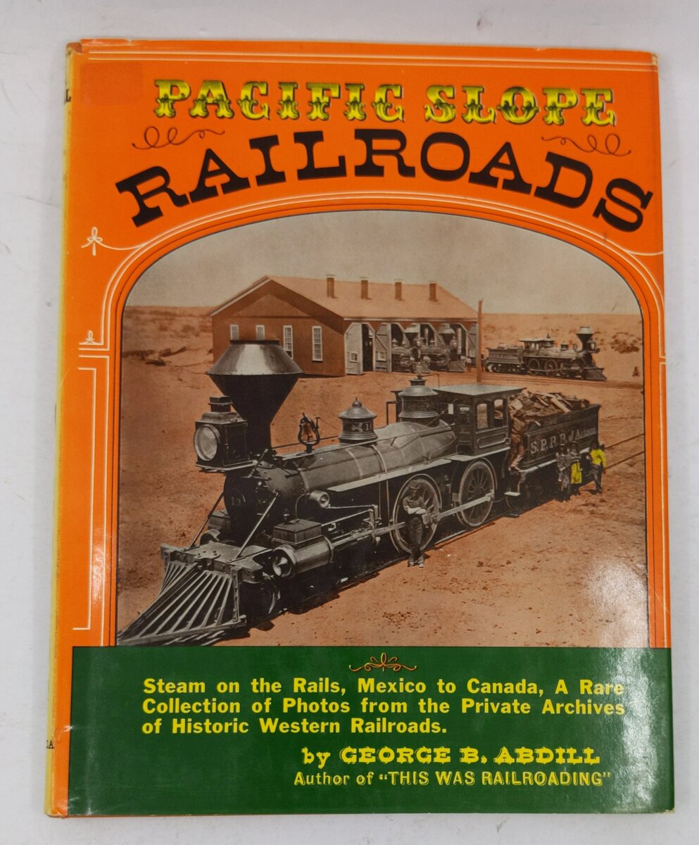 Pacific Slope Railroads Hardcover Book By George B. Abdill VG