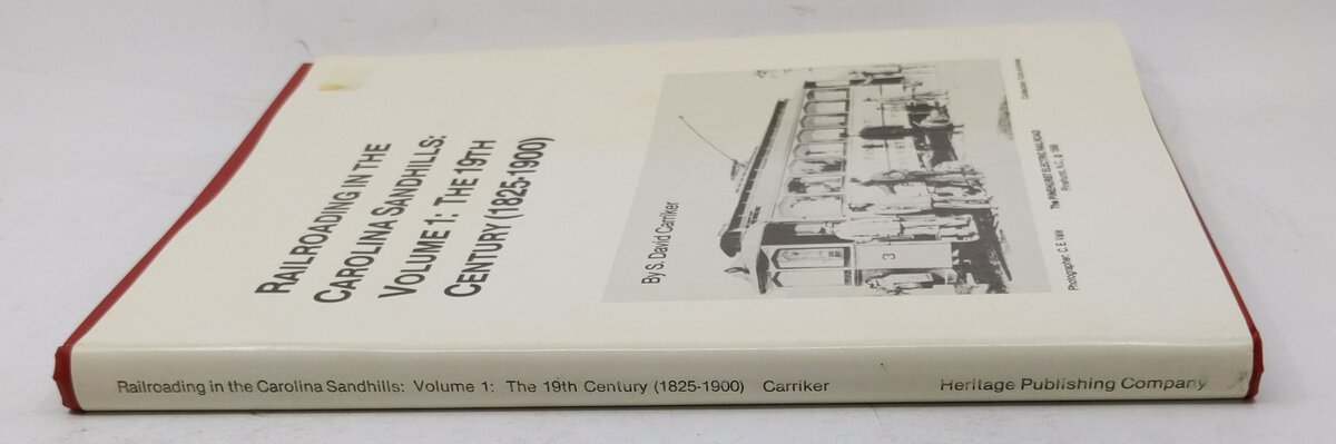 Railroading In The Carolina Sandhills: Volume 1 Hardcover Book S. David Carriker EX
