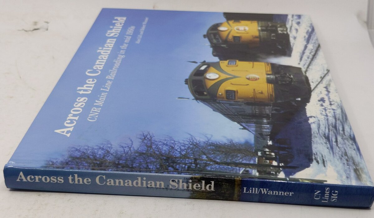 Across the Canadian Shield Hardcover Book By Alan Lill, Robert Wanner LN