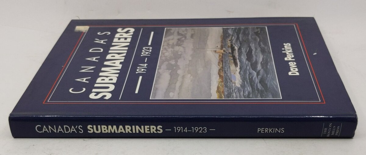 Canada's Submariners, 1914-1923 Hardcover Book By Dave Perkins VG