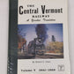 The Central Vermont Railway: A Yankee Tradition Vol.V Hardcover Book Robert C. J LN