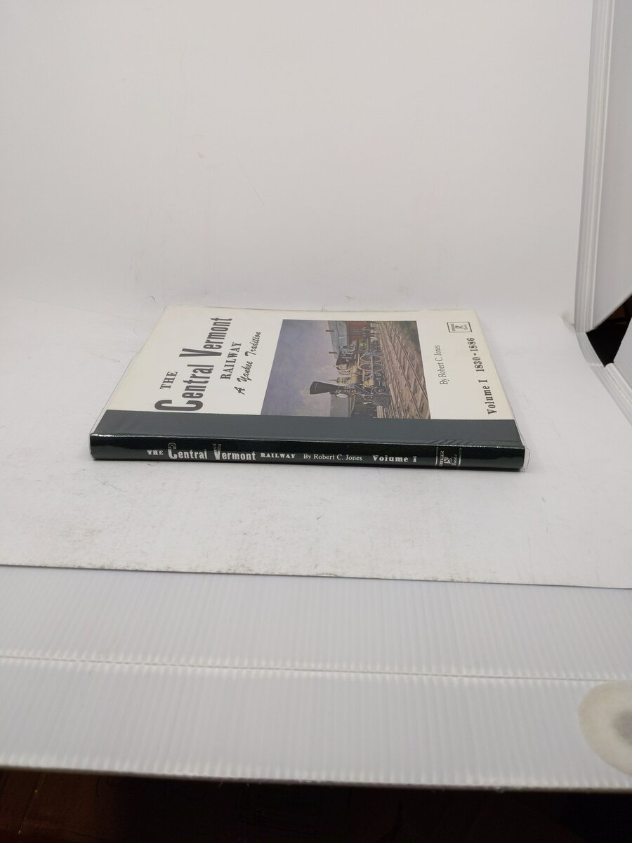 The Central Vermont Railway: A Yankee Tradition Vol.I Hardcover Book Robert C. J LN