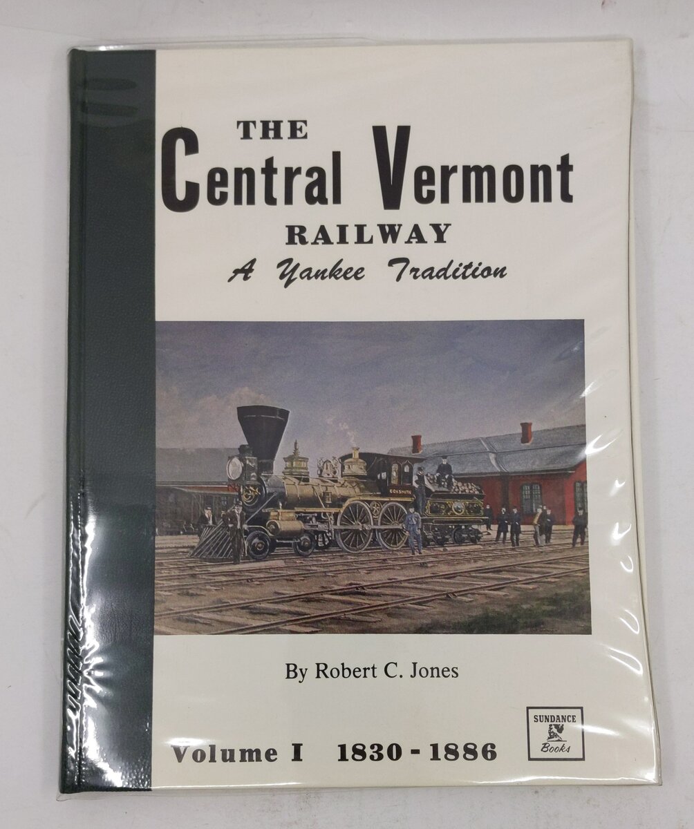 The Central Vermont Railway: A Yankee Tradition Vol.I Hardcover Book Robert C. J LN