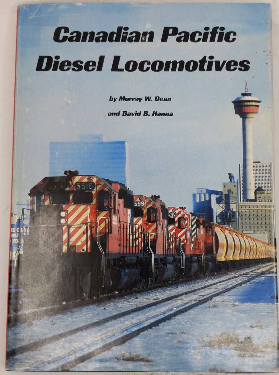 Canadian Pacific Diesel Locomotives Hardcover Book By Murray W. Dean, David B. H VG