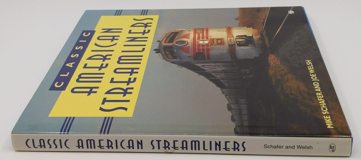 Classic American Streamliners Hardcover Book By Mike Schafer, Joe Welsh LN