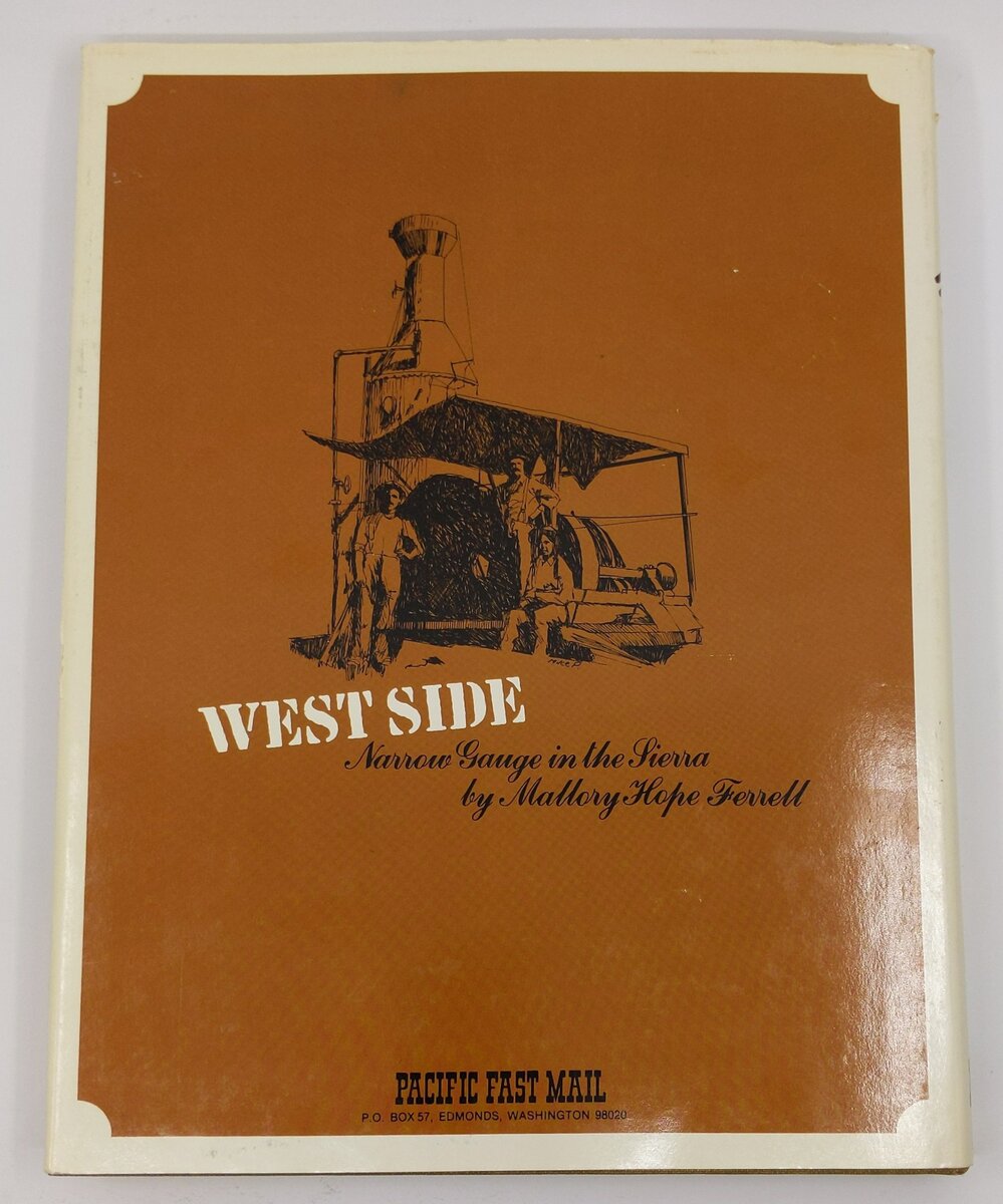 West Side: Narrow Gauge in the Sierra Hardcover Book By Mallory Hope Ferrell VG