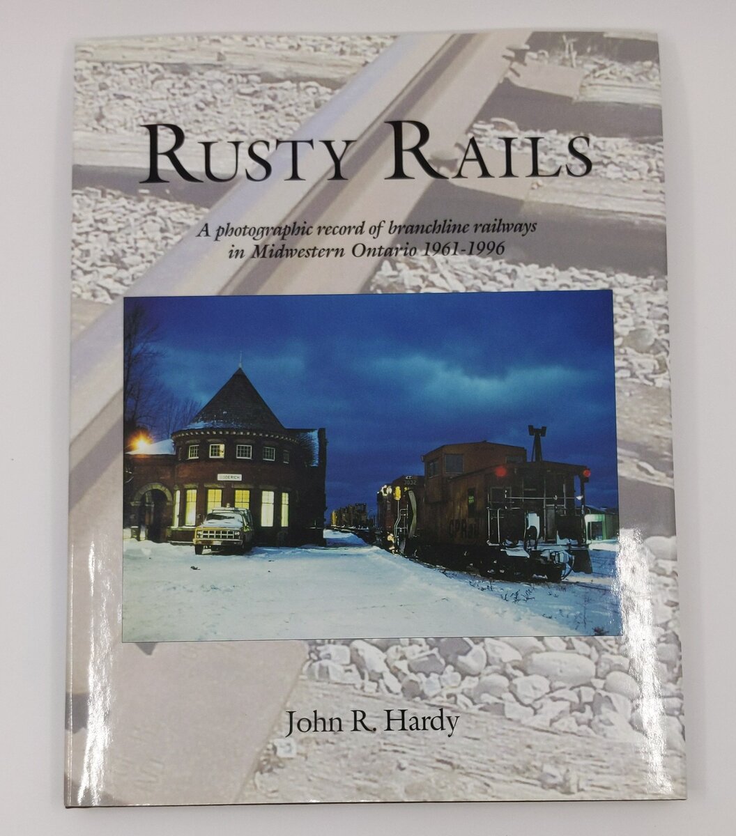 Rusty Rails Hardcover Book By John R. Hardy LN