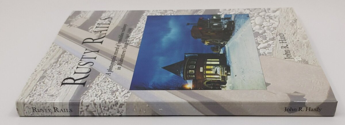 Rusty Rails Hardcover Book By John R. Hardy LN