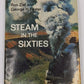 Steam in the Sixties Hardcover Book By Ron Ziel, George H. Foster VG