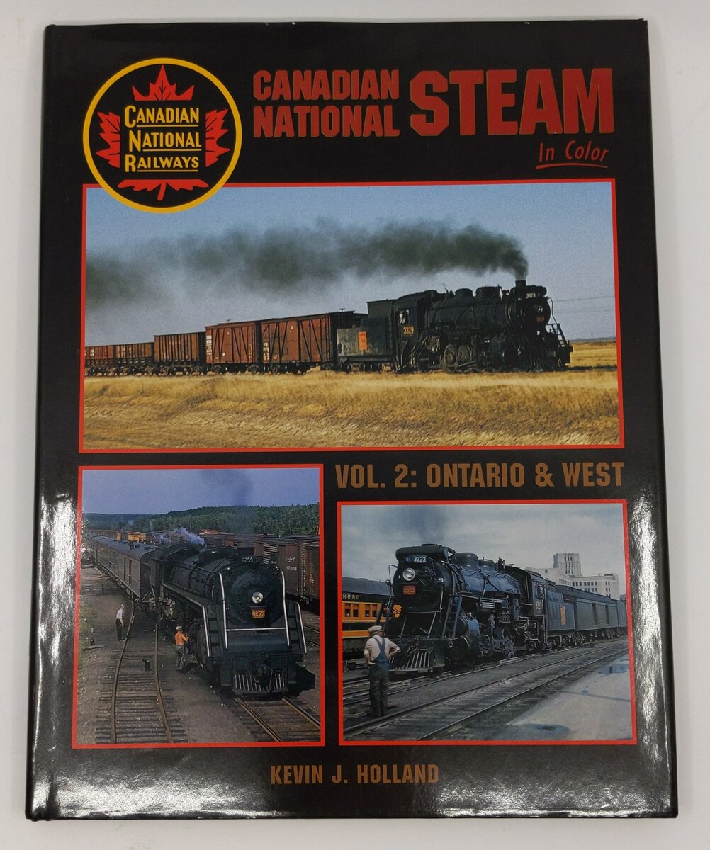 Canadian National Steam in Color, Vol. 2 Hardcover Book By Kevin J. Holland LN