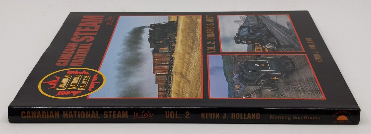 Canadian National Steam in Color, Vol. 2 Hardcover Book By Kevin J. Holland LN