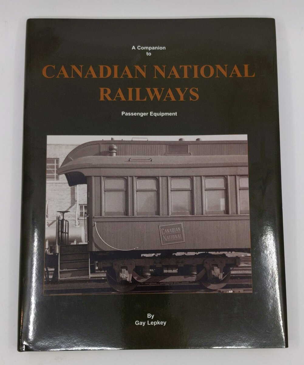 A Companion to Canadian National Railways Hardcover Book By Gay Lepkey LN