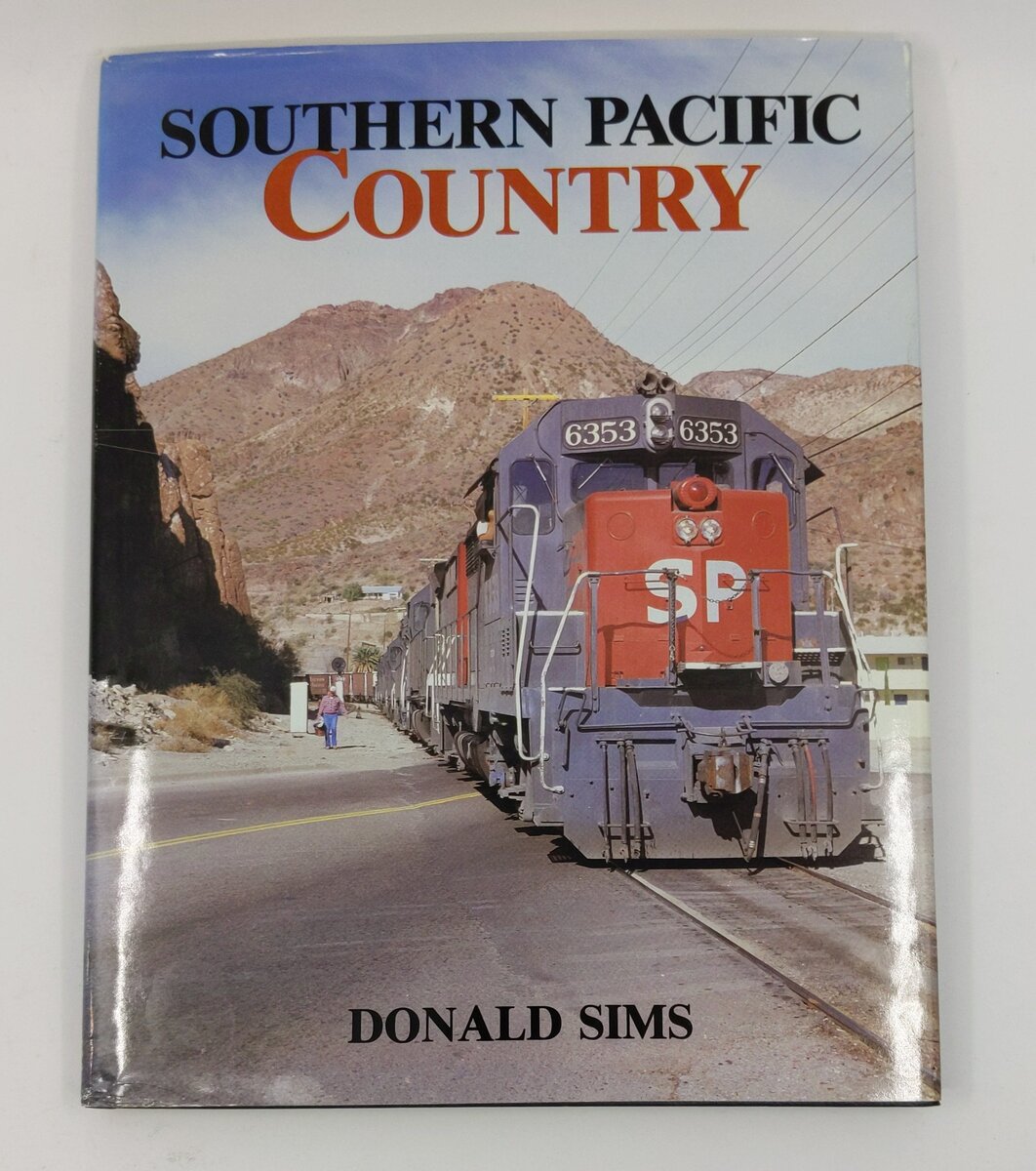 Southern Pacific Country Hardcover Book By Donald Sims LN