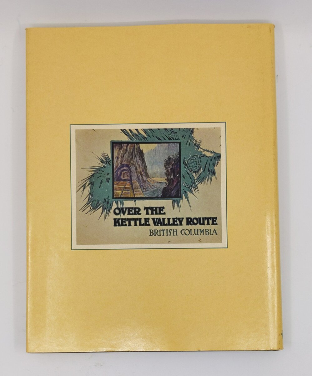 The Kettle Valley and Its Railways Hardcover Book By Hal Riegger EX