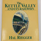 The Kettle Valley and Its Railways Hardcover Book By Hal Riegger EX