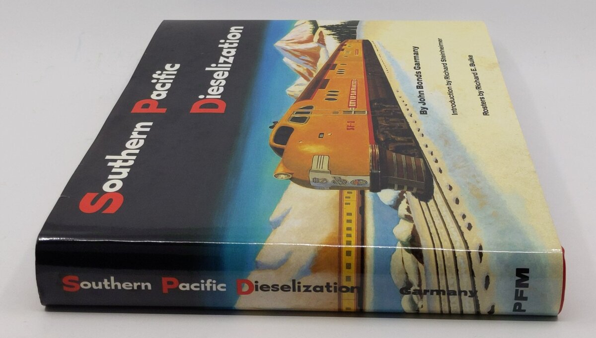 Southern Pacific Dieselization Hardcover Book By John Bonds Garmany LN