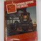 Evening Before the Diesel Hardcover Book By Charles R. Foss VG