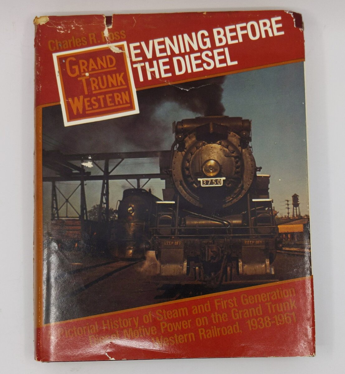 Evening Before the Diesel Hardcover Book By Charles R. Foss VG