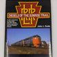 Diesels of the Sunrise Trail Hardcover Book By John J Scala EX