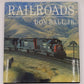 Railroads Hardcover Book By Don Ball LN