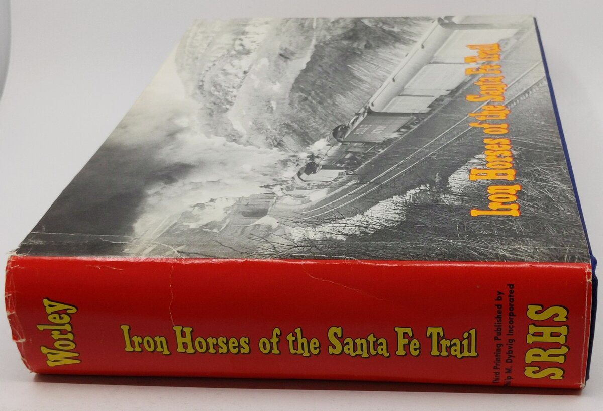 Iron Horses of the Santa Fe Trail Hardcover Book By E. D. Worley EX