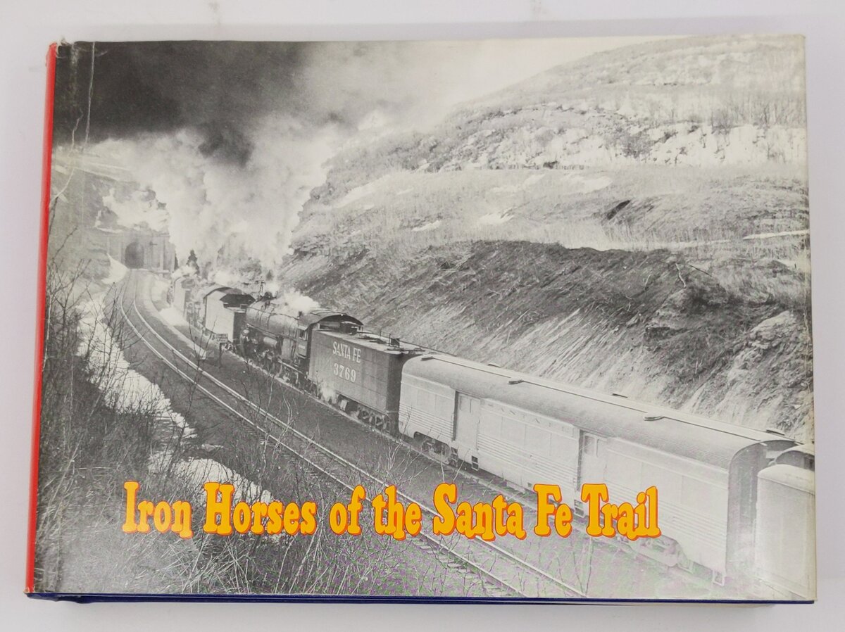 Iron Horses of the Santa Fe Trail Hardcover Book By E. D. Worley EX