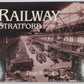 Railway Stratford Hardcover Book By Dean Robinson LN