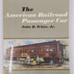 The American Railroad Passenger Car Part2  Paperback Book By John H. White Jr. EX