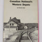 Canadian National's Western Depots Hardcover Book By Charles W Bohi EX