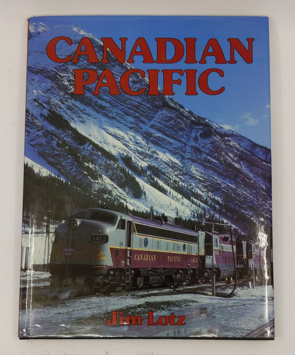Canadian Pacific Hardcover Book By Jim Lotz EX