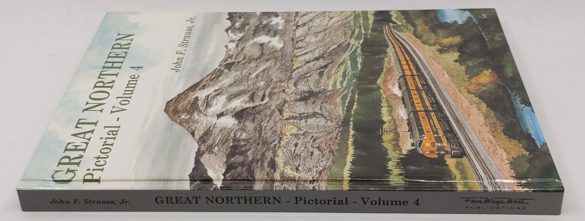 Great Northern Pictorial, Vol. 4Hardcover Book By Jr. Strauss, John F. LN