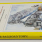 Bradford the Railroad Town Hardcover Book By Scott D. Trostel VG