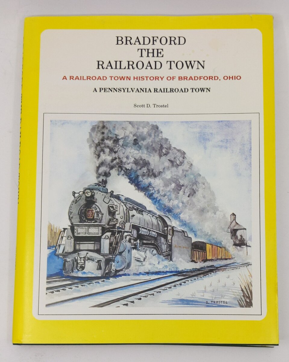 Bradford the Railroad Town Hardcover Book By Scott D. Trostel VG