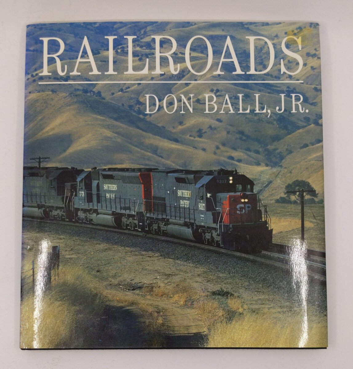 Railroads Hardcover Book By Don Ball EX