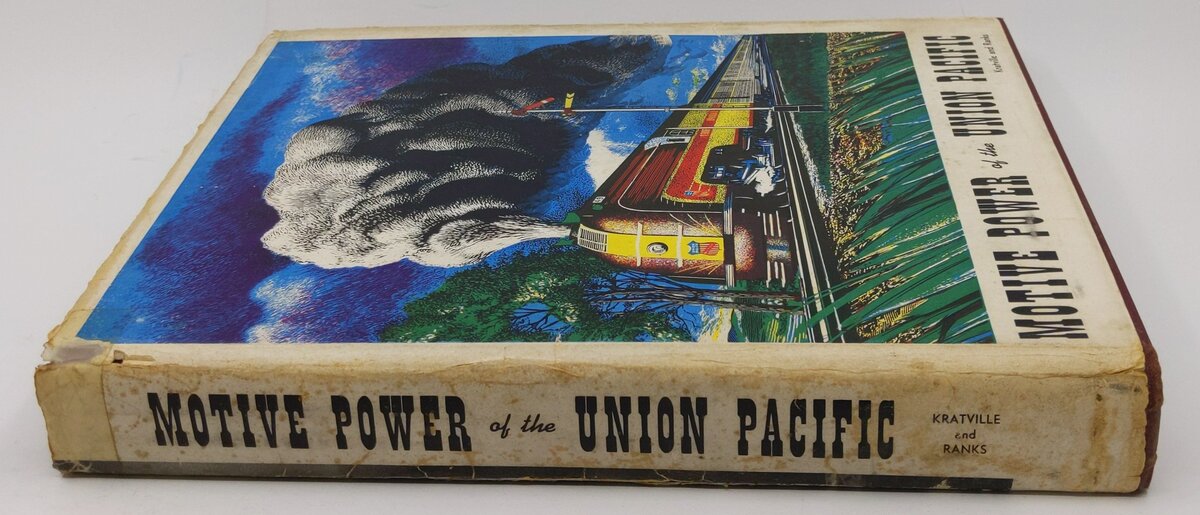 Motive Power of the Union Pacific Hardcover Book By William W. Kratville