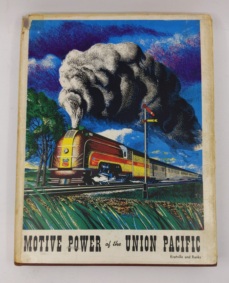 Motive Power of the Union Pacific Hardcover Book By William W. Kratville