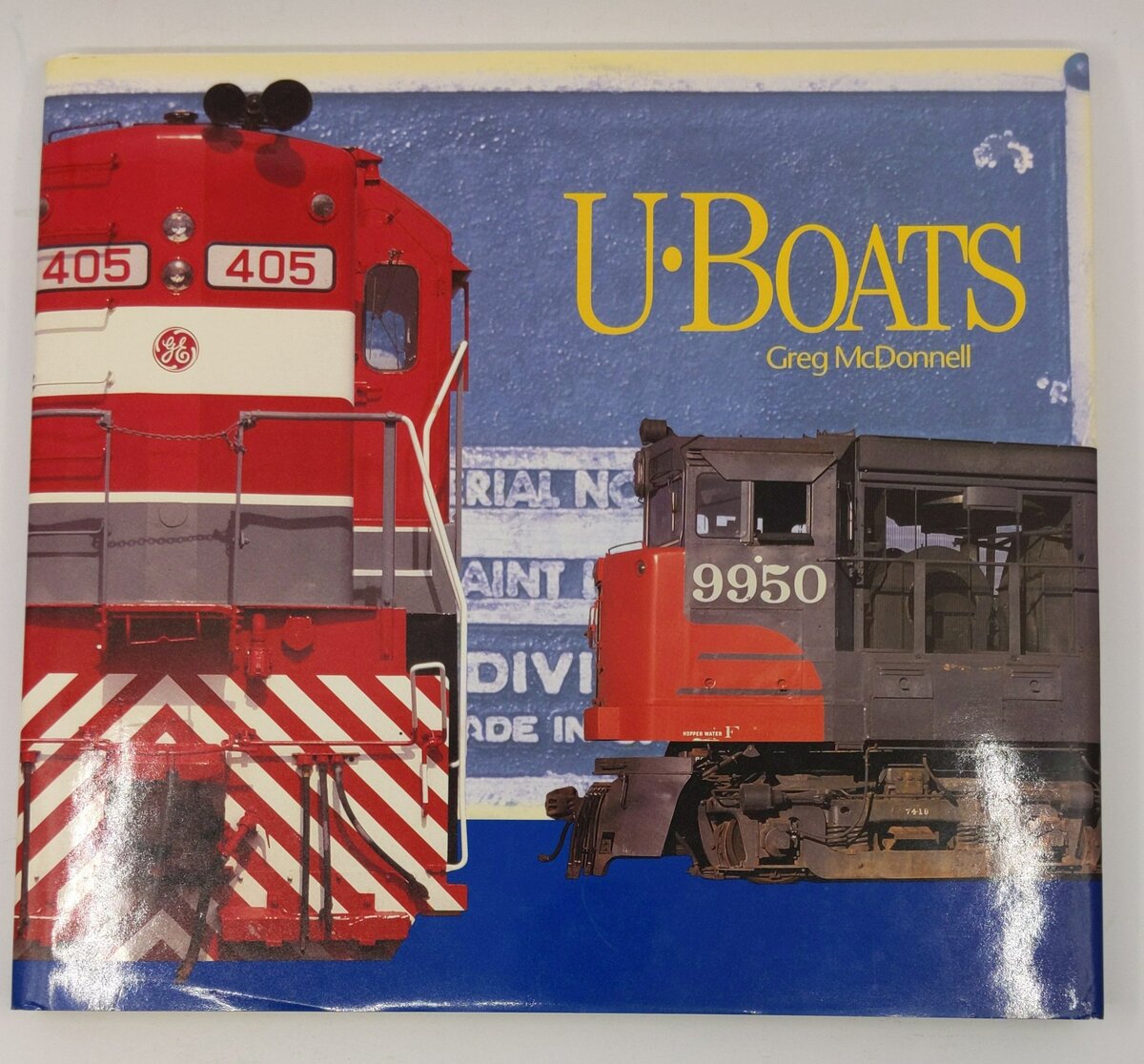 U-Boats: General Electric's Diesel Locomotives Hardcover Book By Greg McDonnell EX