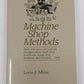 Machine Shop Methods Paperback Book By Lorus Milne EX