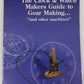 The Clock & Watch Makers Guide to Gear Making Paperback Book By Robert D. Porte EX