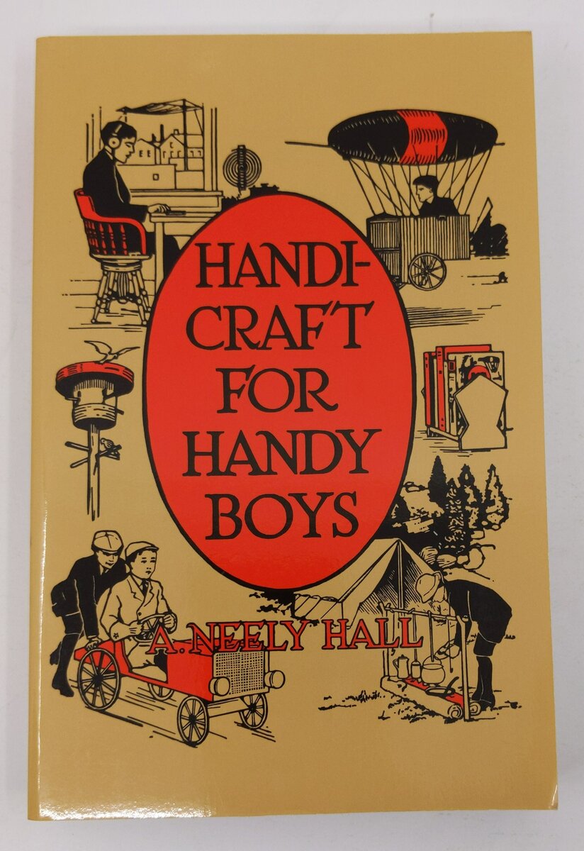 Handicraft for Handy Boys Paperback Book By A. Neely Hall LN