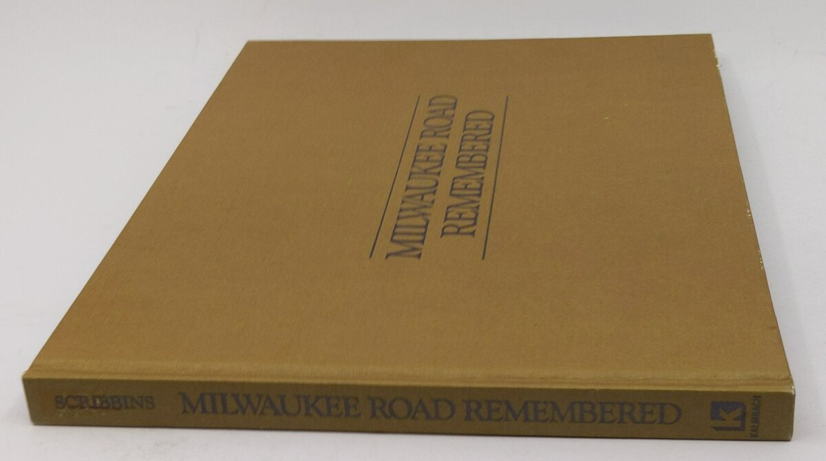 Milwaukee Road Remembered Hardcover Book By Jim Scribbins EX