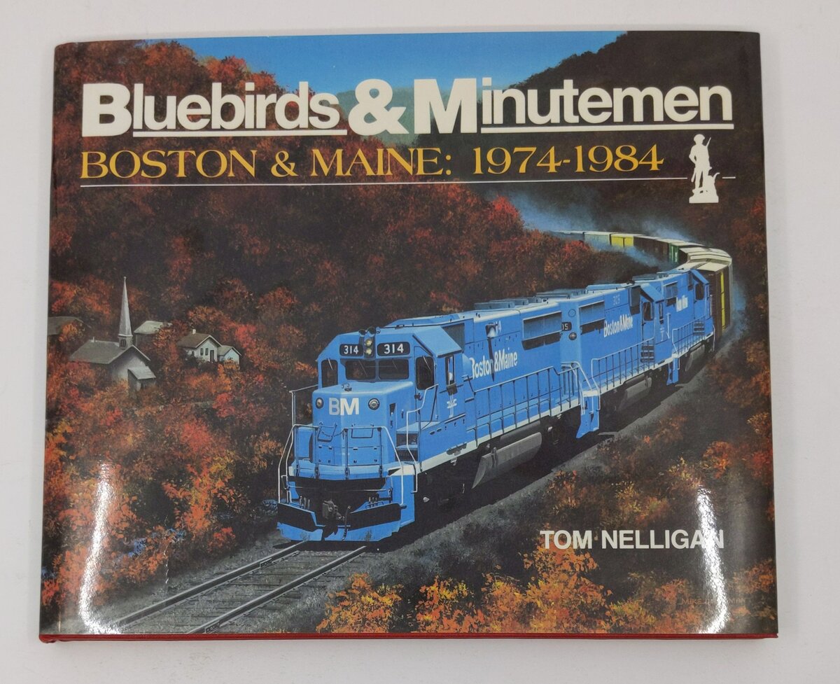 Bluebirds and Minutemen : Boston & Maine Hardcover Book By Tom Nelligan EX