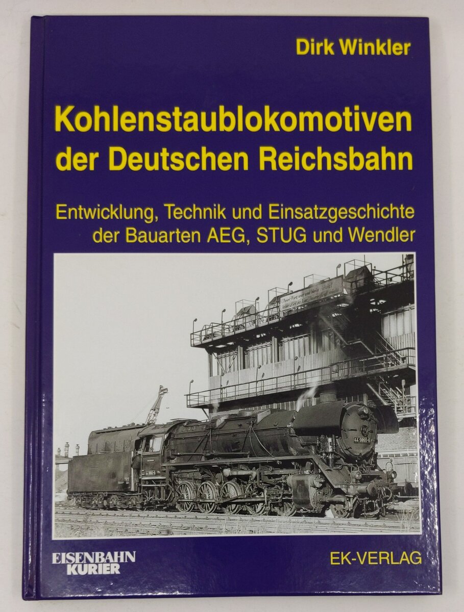 Kohlenstaublokomotiven der Deutschen Reichsbahn. Hardcover Book By Dirk Winkler LN
